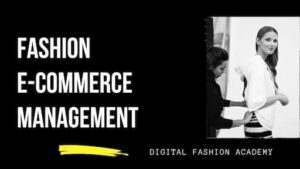 Fashion E-commerce Management online course