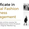 Online Course Certificate in Digital Fashion Business Management