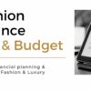 Fashion Finance Online Course, learn P&L and Budgeting processes in fashion companies