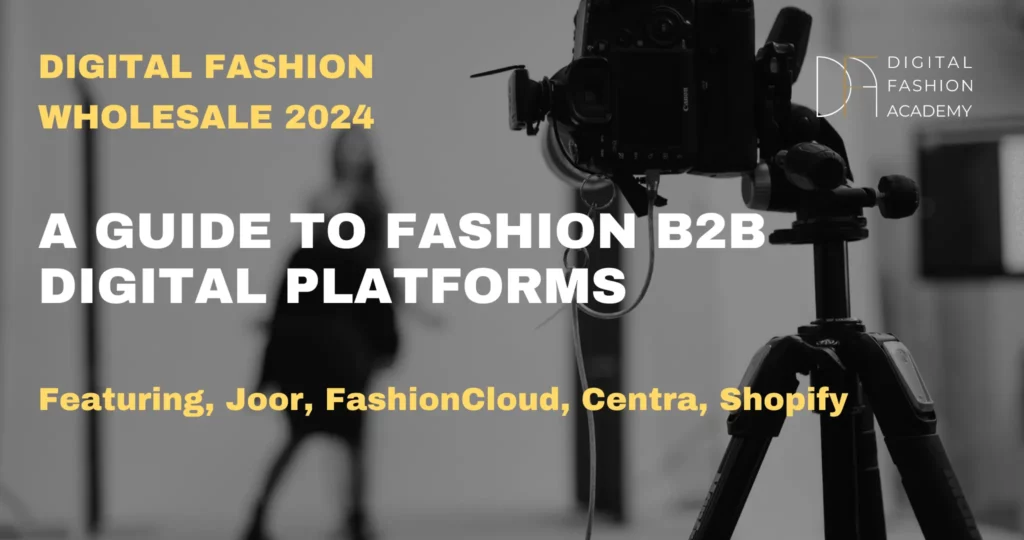 A guide to B2B Digital Fashion Wholesale